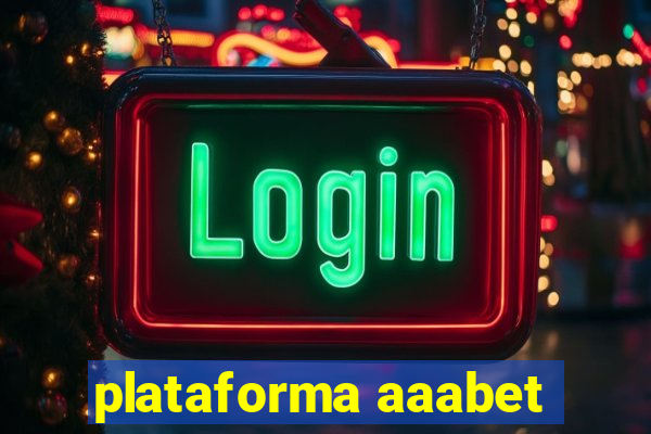 plataforma aaabet